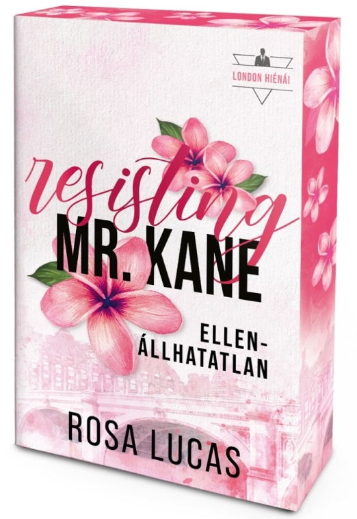Resisting Mr. Kane – Ellenállhatatlan - Éldekorált kiadás